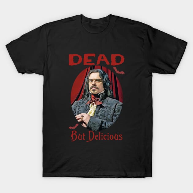 Dead But Delicious T-Shirt T-Shirt by CreatingChaos